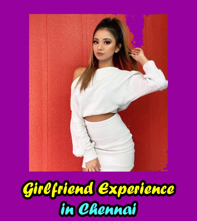 Girlfriend Experience in Chennai