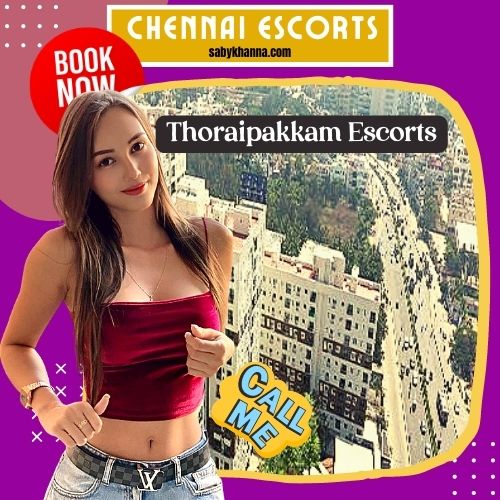 Escorts Service in Thoraipakkam Location, Chennai