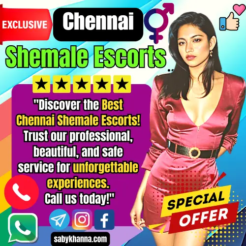 Banner image of Chennai Shemale Escorts Services. Posing in the banner Saby Khanna Escorts agency Top Rated Shemale Escorts girl along with a text reads, Discover the Best Chennai Shemale Escorts! Trust our professional, beautiful, and safe service for unforgettable experiences. Call us today! 5 Star Rated Services, Exclusive and Thumbs up!. Book an Shemale Escorts girl via Instagram, telegram, Facebook, WhatsApp or Call.