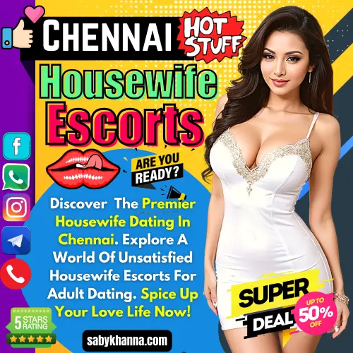 Banner image of Chennai Housewife Escorts Services. Posing in the image a Saby Khanna Escorts Agency Housewife Escorts Girl along with a text reads, Discover  The Premier Housewife Dating In Chennai. Explore A World Of Unsatisfied Housewife Escorts For Adult Dating. Spice Up Your Love Life Now!. Icon display Thumbs Up, Hot Stuff in here, Sexy Girls, Super Deals upto 50% off, 5 Star rated, Get ready for the fun. Book an unsatisfied Housewife Escorts Girl in Chennai via Call, Whatapp, telegram, instagram or facebook.