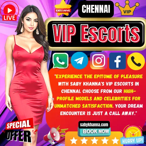 Banner image of Chennai Premium VIP Escorts Services. Posing in the banner Saby Khanna top Rated Chennai VIP Elite Escorts Girl along with a Text Reads, Experience the epitome of pleasure with Saby Khanna's VIP Escorts in Chennai. Choose from our high-profile models and celebrities for unmatched satisfaction. Your dream encounter is just a call away. Icon Disaplay Live Now, Exclusive Services, VIP Girls Only, Special offer on booking, Hurry Up Now. Book a Premium Chennai VIP Escorts Girl via Call, Whatsapp, telegram, Instagram or Facebook.