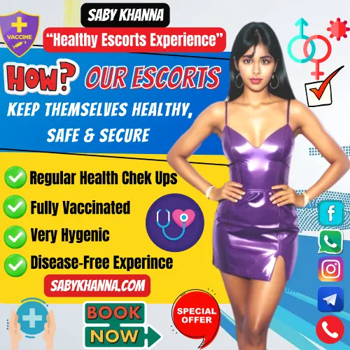 Banner image of Saby Khanna “Healthy Escorts Experience. How Our Escorts  Keep Themselves Healthy, Safe & Secure. Point Listed in the banner, 1. Regular Health Chek Ups. 2. Fully Vaccinated. 3. Very Hygenic. 4. Disease-Free Experince. Icon display Fully Vaccinated, Heathy Escorts, Book Now Hygenic Escorts via Call, WhatsApp, Telegram, instagram or Facebook.