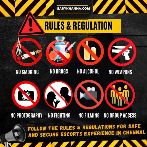 Banner Image of Sabykhanna.com Chennai Escorts rules and regulation to follow. Written in the banner - Follow the Rules & Regulations for Safe and Secure Escorts Experience in Chennai. Rules and Regulations are No Smoking, No Drugs, No Alcohol, No weapons, No photography, No fighting, No Filming, No Group Access.